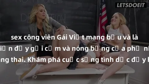 sex công viên Gái Việt mang bầu và làm tình: Màn trình diễn đầy gợi cảm và nóng bỏng của phụ nữ mang thai. Khám phá cuộc sống tình dục đầy hấp dẫn và mới lạ của họ!