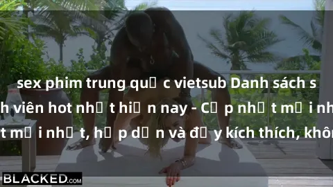 sex phim trung quốc vietsub Danh sách sex gái Việt Nam sinh viên hot nhất hiện nay - Cập nhật mới nhất, hấp dẫn và đầy kích thích, không thể bỏ qua!