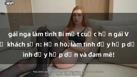 gái nga làm tình Bí mật cuộc hẹn gái Việt lần đầu ở khách sạn: Hẹn hò, làm tình đầy hấp dẫn và đam mê!