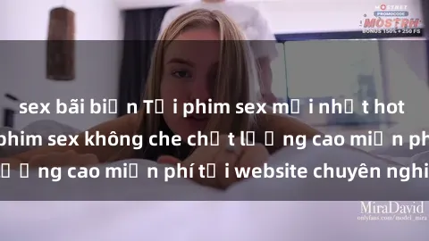 sex bãi biển Tải phim sex mới nhất hot nhất - Xem và tải phim sex không che chất lượng cao miễn phí tại website chuyên nghiệp.